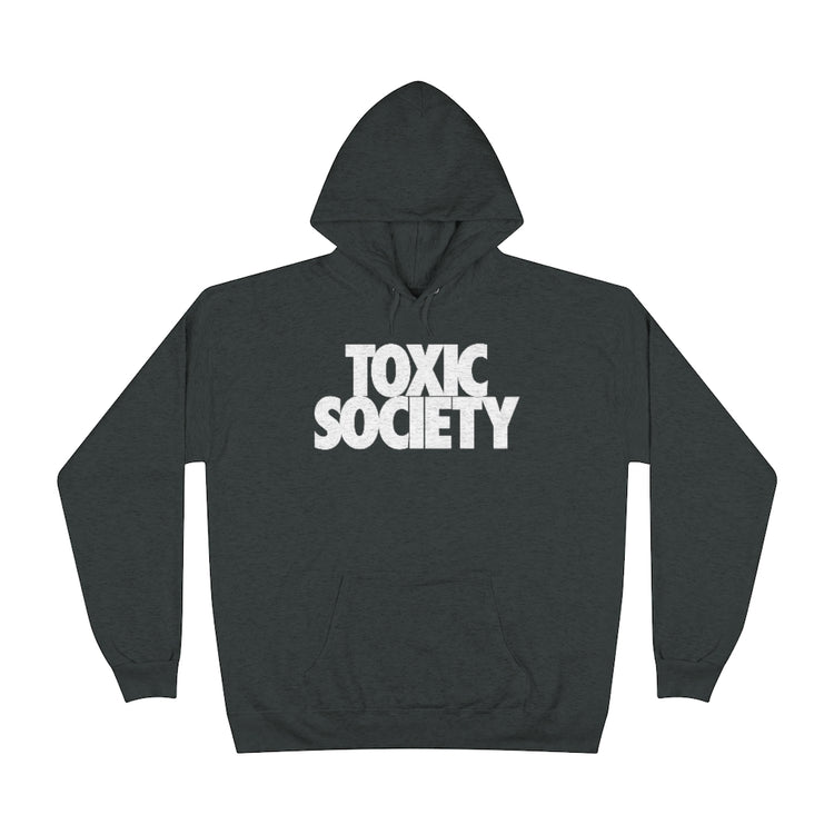 TOXIC SOCIETY by JANIAK- Unisex EcoSmart® Hoodie Sweatshirt